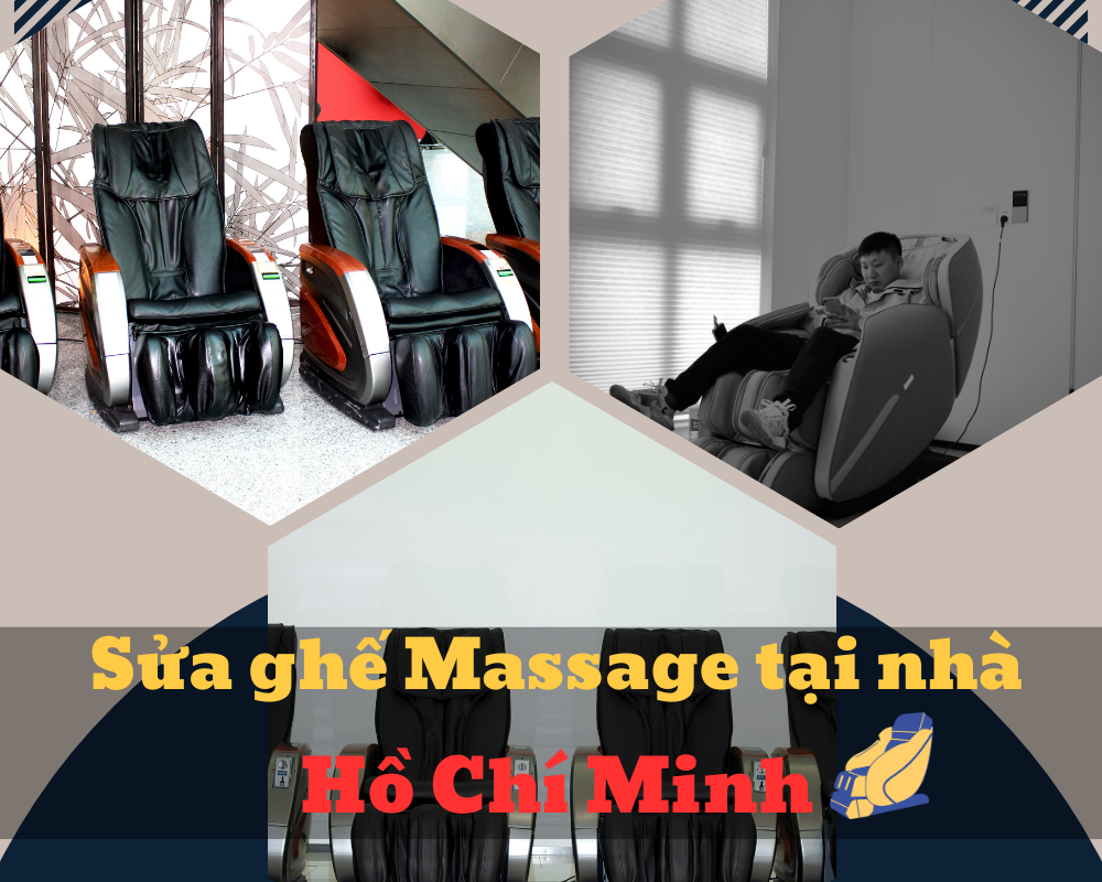 Sửa ghế massage tại nhà gần ĐH Sư phạm TP.HCM