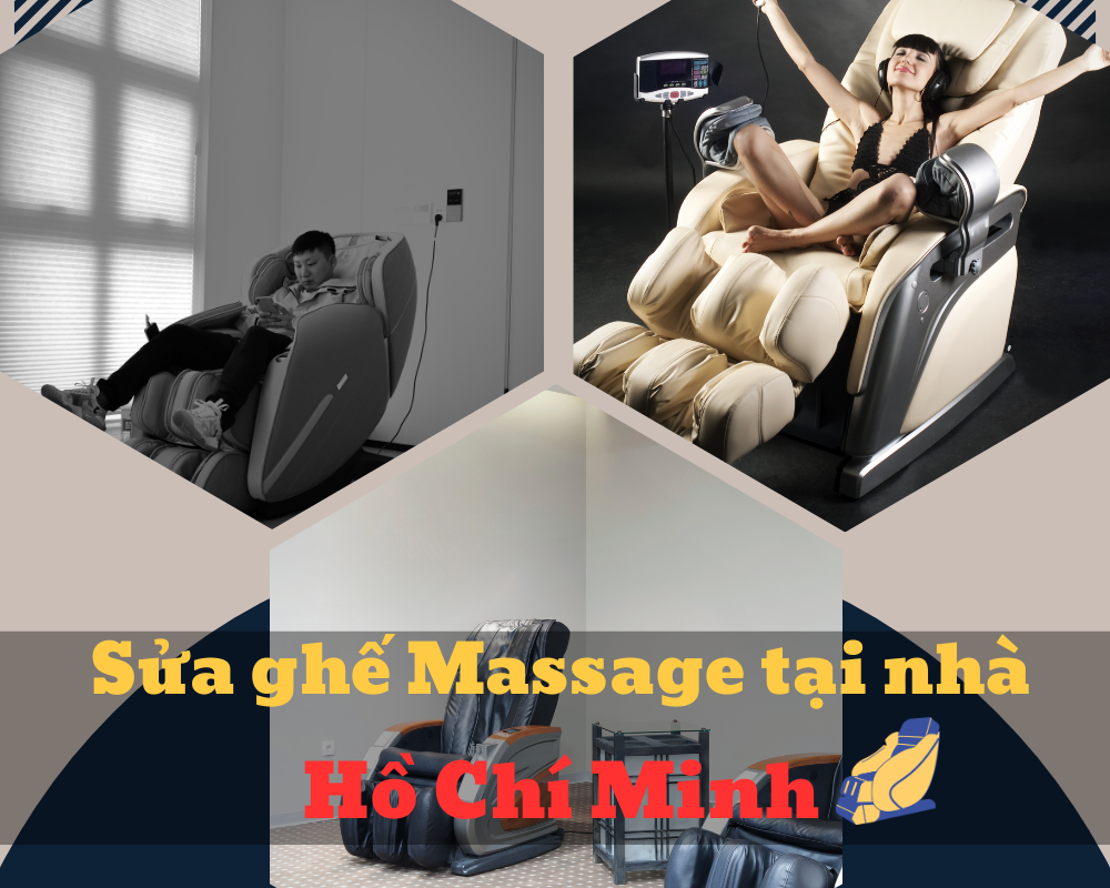 Sửa ghế massage tại nhà gần ĐH Sài Gòn