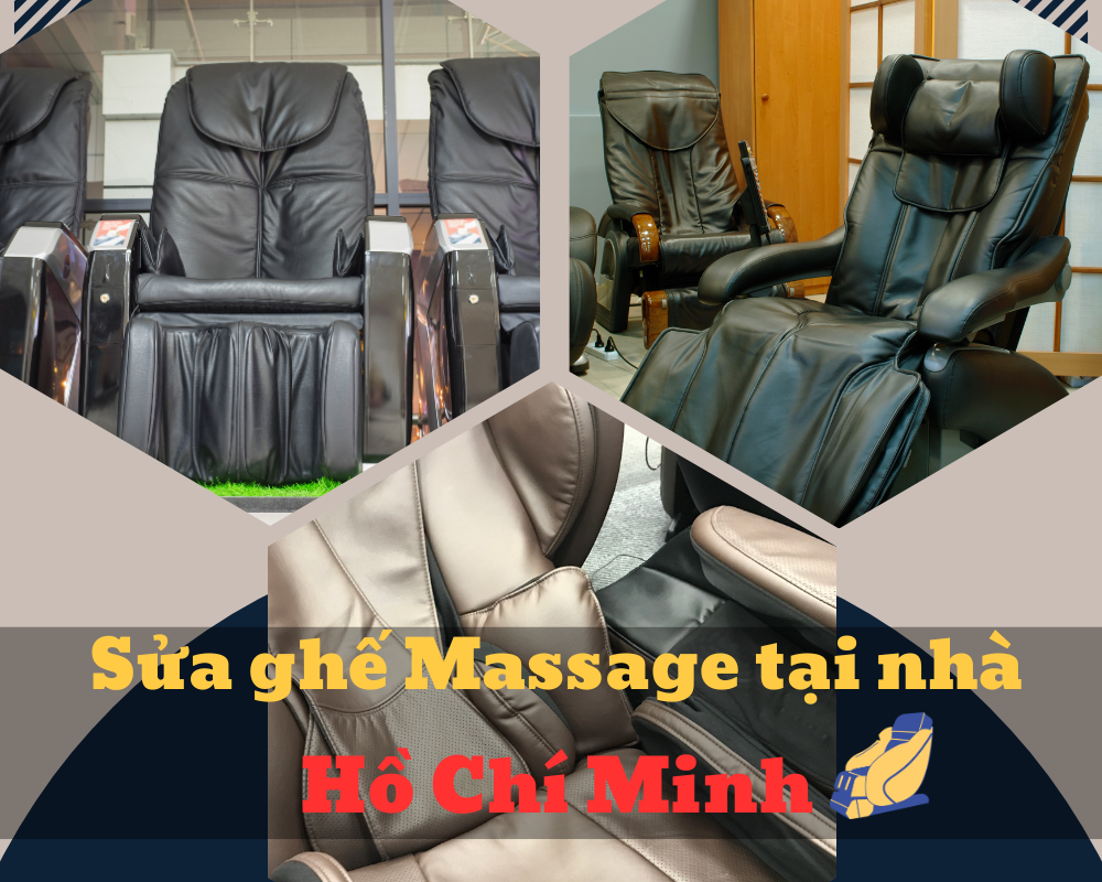 Sửa ghế massage tại nhà gần ĐH Sư phạm TP.HCM