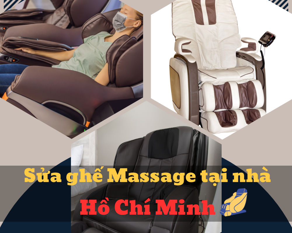 Sửa ghế massage tại nhà gần ĐH Sư phạm TP.HCM