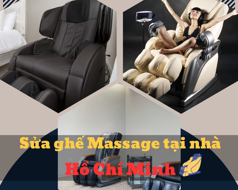 Sửa ghế massage tại nhà gần ĐH Sư phạm TP.HCM